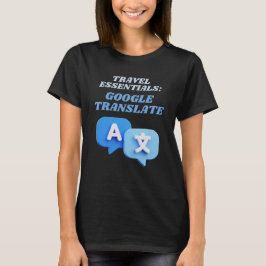 Google Translate Travel Essentials T-shirt