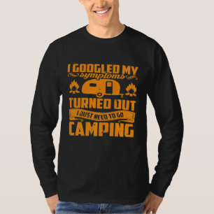 Googled mijn symptomen ik moest gewoon kamperen t-shirt