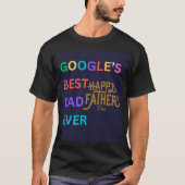 Google's beste vader ooit Vaderdag T-shirt (Voorkant)