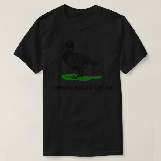 Gooi brood op me Gadsden vlag eend meme T-shirt (Design voorkant)