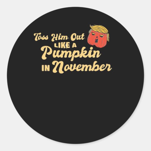 Gooi hem eruit als een pompoen Trumpkin Halloween  Ronde Sticker (Voorkant)