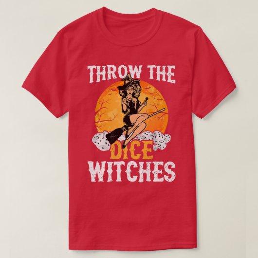 Gooi het Dice Witches Game Lovers Halloween Funny T-shirt (Design voorkant)