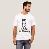Gooi het gewoon weg | Border Collie Dog T-shirt (Voorkant volledig)