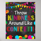 Gooi Kindness rond als Confetti! Poster (Voorkant)