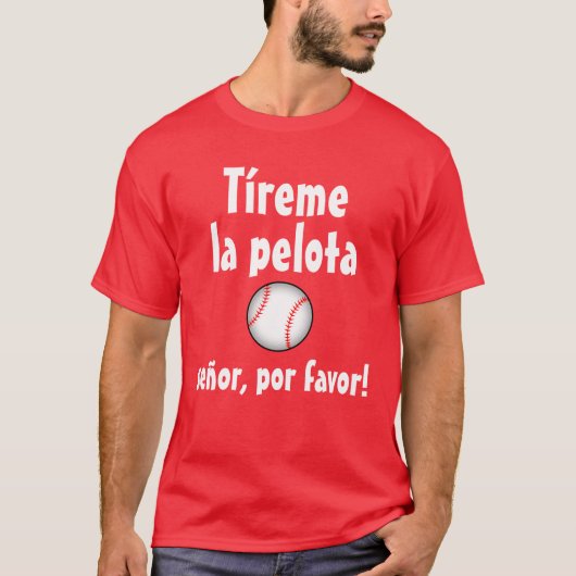 "Gooi me de bal" (Spaanse versie) T-shirt (Voorkant)