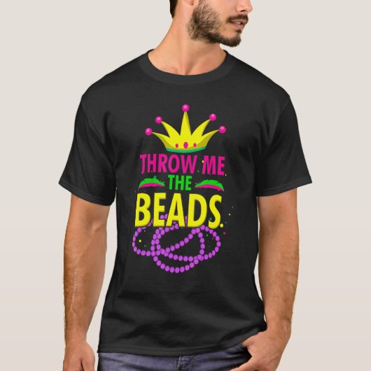 Gooi me de druppels die Mardi Gras Fun Bead Party  T-shirt (Voorkant)