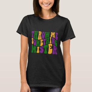 Gooi me iets Mister Happy Mardi Gras Carniva T-shirt