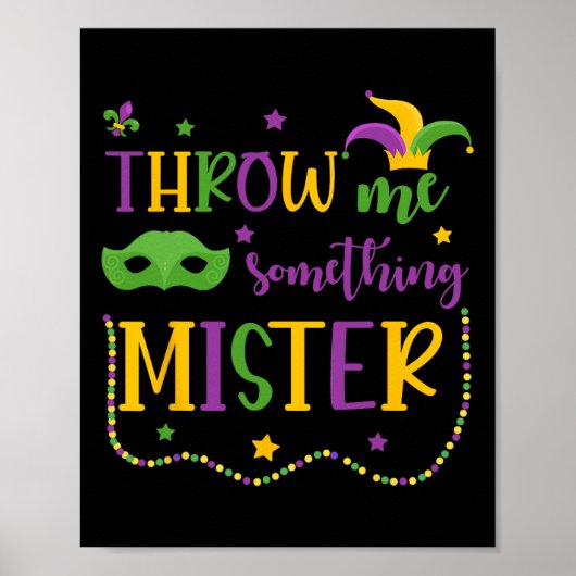 Gooi me iets wat meneer Mardi Gras Carnival Masker Poster (Voorkant)