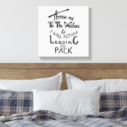 Gooi me naar de wolven! Motivatie prijsopgave Canvas Afdruk (Insitu (Slaapkamer))