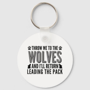 Gooi me naar de wolven sleutelhanger