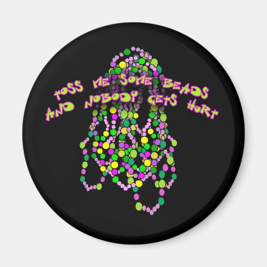 Gooi me wat kralen en niemand raakt gewond magneet (Voorkant)