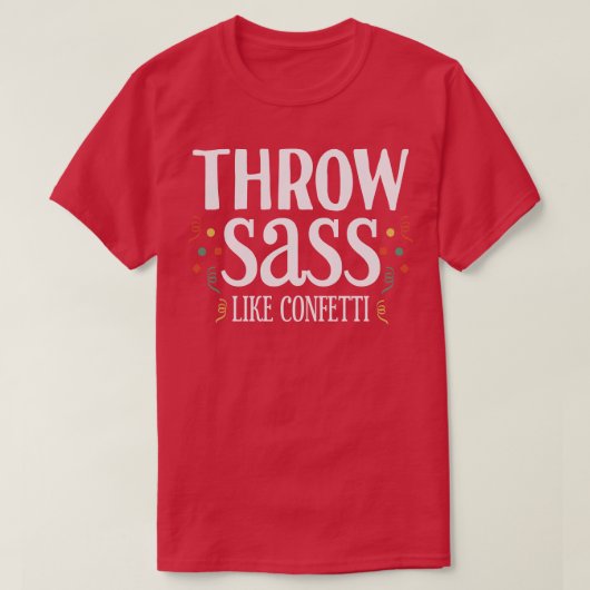 Gooi Sass als Confetti 1 T-shirt (Design voorkant)