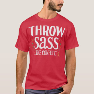 Gooi Sass als Confetti 1 T-shirt