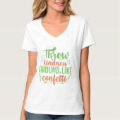 Gooi vriendelijkheid rond als confetti t-shirt (Voorkant)