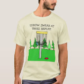 Gooi, zweer bij bomen, Herhaal Disc Golf Humor Shi T-shirt (Voorkant)