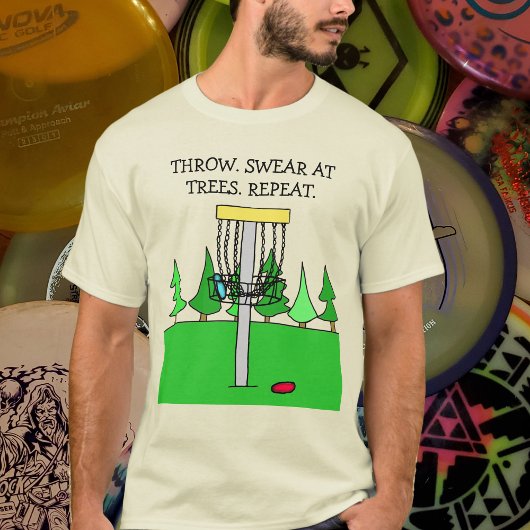Gooi, zweer bij bomen, Herhaal Disc Golf Humor Shi T-shirt