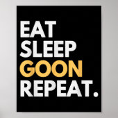 Gooner Funny Gooning Meme Eat Sleep Goon Repeat Poster (Voorkant)