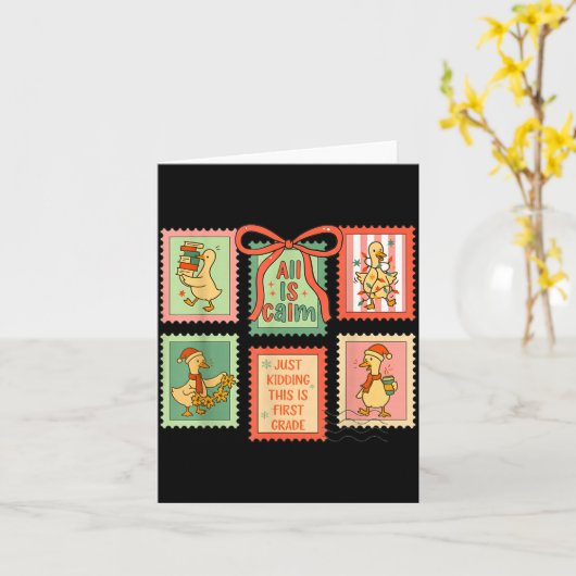 Goose All Is Calm Just Kidding This Is First Grade Kaart (Gele Bloem)