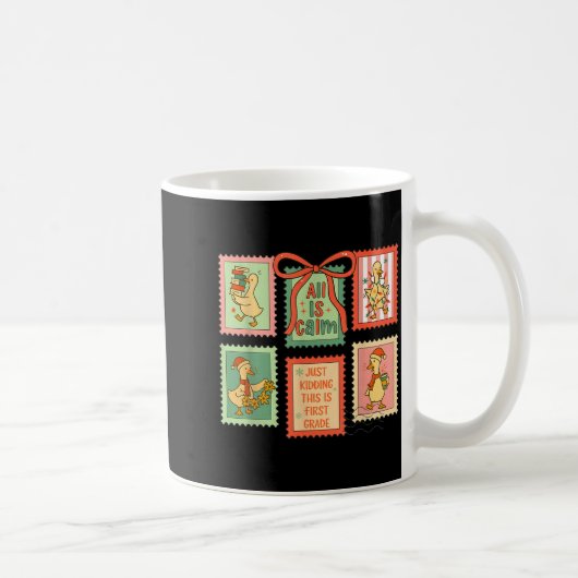 Goose All Is Calm Just Kidding This Is First Grade Koffiemok (Rechts)