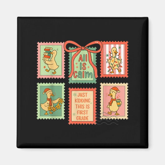 Goose All Is Calm Just Kidding This Is First Grade Magneet (Voorkant)