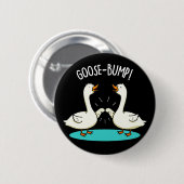 Goose Bof Funny Animal Pun Dark BG Ronde Button 5,7 Cm (Voorkant /achterkant)