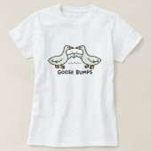 Goose Bumps; Cute Cartoon Geese Pun  T-shirt (Design voorkant)
