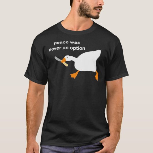Goose Game zonder titel met Knife Meme - Vrede was T-shirt (Voorkant)