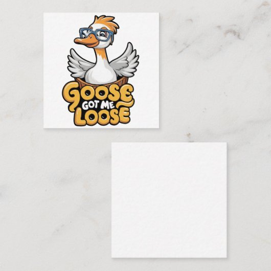 Goose Got Me Losse T-shirt – Funny Goose with Glas Vierkante Visitekaartje (Voorkant / Achterkant)