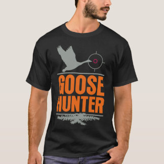 Goose Hunter Hunting Wild Goose Duck Chase waterco T-shirt