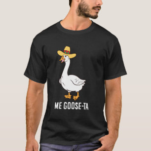Goose Ta Mexican Funny Spain Goose Pun T-shirt