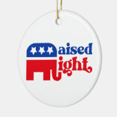 GOP Conservatief Trump Republikein heeft gelijk ge Keramisch Ornament (Links)