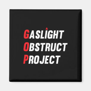 Gop Gaslight Obstruct Project Grappig Anti Trump R Magneet