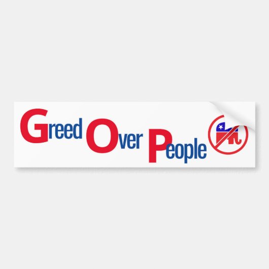 GOP = Greed Over People - Bumpersticker (Voorkant)