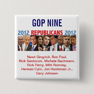 GOP Nine - 2012 primaire verkiezingen voor de Repu Vierkante Button 5,1 Cm