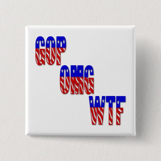 GOP OMG WTF VIERKANTE BUTTON 5,1 CM (Voorkant)