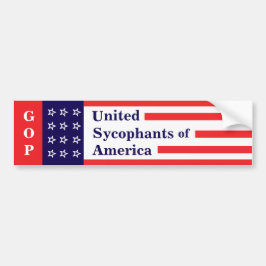 GOP: United Sycophants of America Bumper Sticker