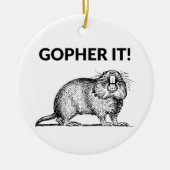 Gopher It Funny Gopher Pun Keramisch Ornament (Voorkant)