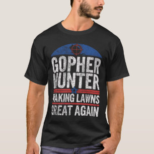 Gopherjager maakt gazons weer groot I Gopher jagen T-shirt