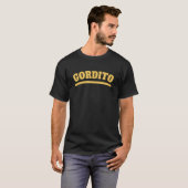 Gordito - Grappige Spaanse Slang T-shirt (Voorkant volledig)