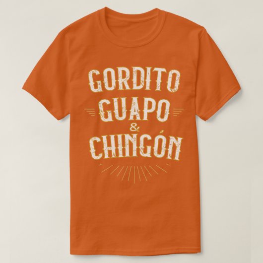Gordito Guapo y Chingon grappige mexicaan in het S T-shirt (Design voorkant)