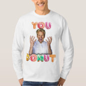 Gordon Ramsay You Donut met lange mouw T-shirt (Voorkant)