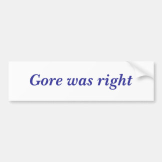 Gore had gelijk bumpersticker
