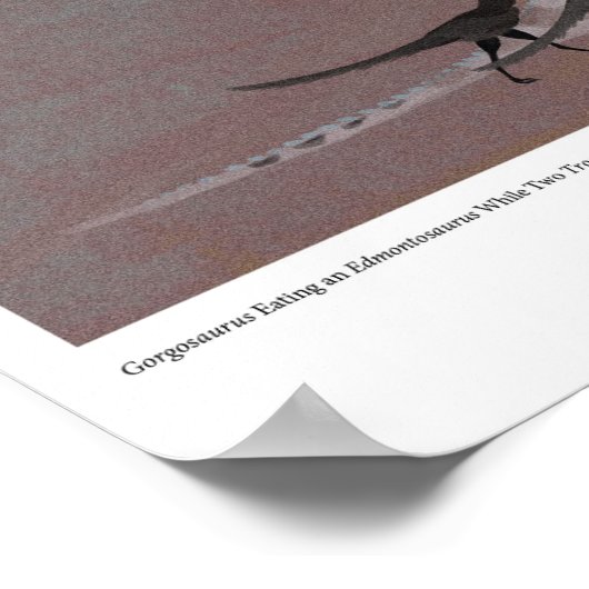 Gorgosaurus Eating an Edmontosaurus Poster (Hoek)