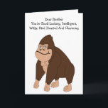 Gorilla Humoristische Brother Verjaardag Kaart<br><div class="desc">Wenskaart gorilla grappige broertje verjaardagskaart. Pas deze verjaardagskaart aan met elke tekst en laat het afdrukken en naar u verzenden of download het onmiddellijk naar uw mobiele apparaat. Mocht u hulp nodig hebben bij het aanpassen, neem dan contact met ons op via de link op deze pagina. Humoristische apenbroeder verjaardagskaart...</div>