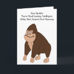 Gorilla Humoristische Brother Verjaardag Kaart<br><div class="desc">Wenskaart gorilla grappige broertje verjaardagskaart. Pas deze verjaardagskaart aan met elke tekst en laat het afdrukken en naar u verzenden of download het onmiddellijk naar uw mobiele apparaat. Mocht u hulp nodig hebben bij het aanpassen, neem dan contact met ons op via de link op deze pagina. Humoristische apenbroeder verjaardagskaart...</div>