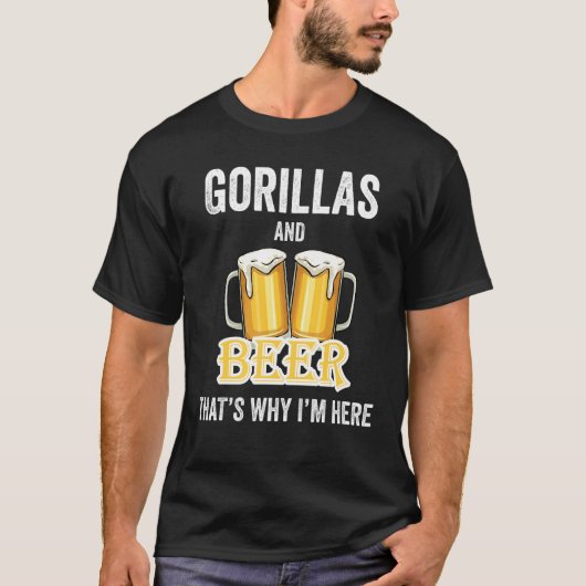 Gorillas and Beer daarom ben ik hier T-shirt (Voorkant)