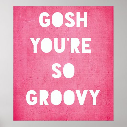 Gosh, Groovy Poster (Voorkant)