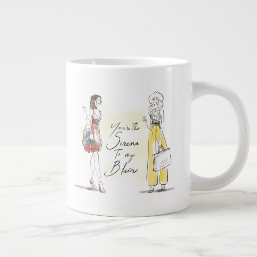 Gossip Girl - Jij bent de Serena van mijn Blair Grote Koffiekop (Rechts)