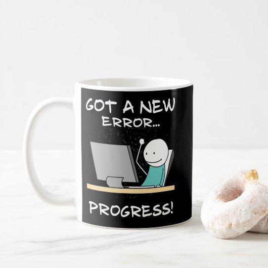 Got A New Error, Progress! Funny Programmer Gift Koffiemok (Met donut)