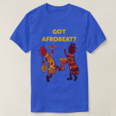 Got Afrobeat Afro-Beat West African Music Afrobeat T-shirt (Design voorkant)